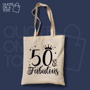 50 & Fabulous Tote Bag